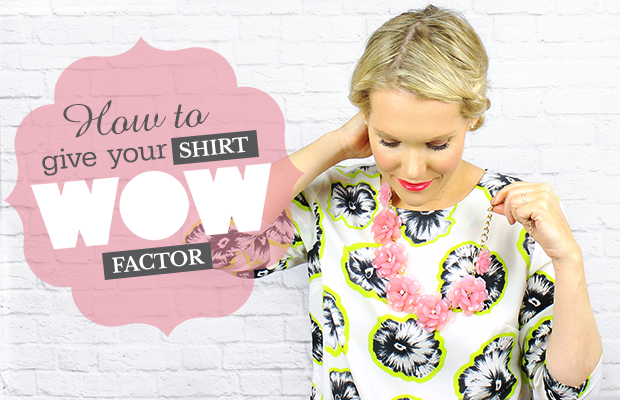 How to Give Your Shirt 'WOW' Factor!