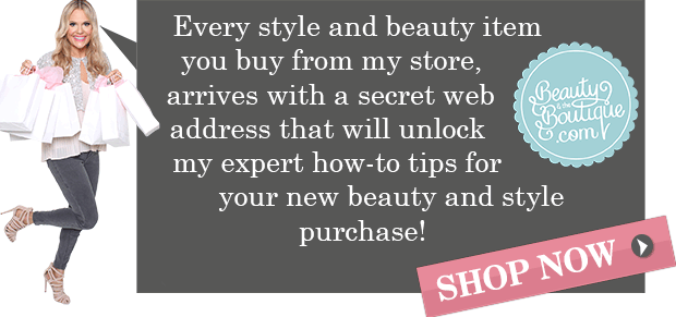 Get a secret web address to an online tutorial with every purchase at www.beautyandtheboutique.com